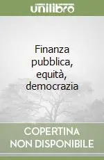Esclusivo Finanza pubblica, equità, democrazia