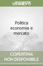 Miglior Prezzo Politica economia e mercato