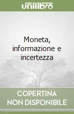 Offerta Moneta, informazione e incertezza