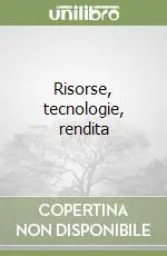 Offerta Limitata Risorse, tecnologie, rendita