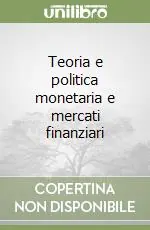 Teoria e politica monetaria e mercati finanziari Ultime Pezzi
