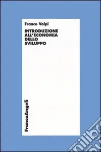 Introduzione all‘economia dello sviluppo Compra Adesso