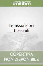 Novità Le assunzioni flessibili
