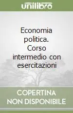 Economia politica. Corso intermedio con esercitazioni Pagamento Sicuro