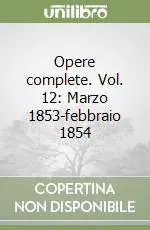 Compra Adesso Opere complete. Vol. 12 Marzo 1853-febbraio 1854
