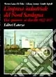 Must-Have L‘impresa industriale del nord Sardegna. Dai «Pionieri» ai distretti 1922-1997