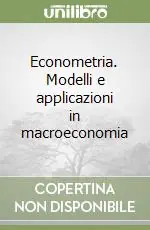 Prezzo Di Fabbrica Econometria. Modelli e applicazioni in macroeconomia