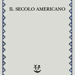 Affare Il secolo americano