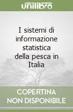 Compra Online I sistemi di informazione statistica della pesca in Italia