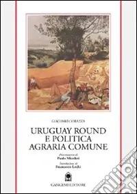 Scelto Dai Clienti Uruguay round e politica agraria europea