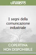 Di Tendenza I segni della comunicazione industriale