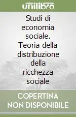 Studi di economia sociale. Teoria della distribuzione della ricchezza sociale (2) Pagamento Sicuro