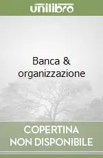 Esclusivo Banca & organizzazione