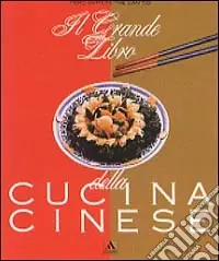 Il grande libro della cucina cinese Non Perdere