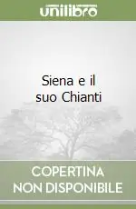 Offerta Limitata Siena e il suo Chianti