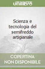 Saldi Scienza e tecnologia del semifreddo artigianale