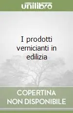 Solo Oggi I prodotti vernicianti in edilizia
