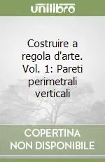 Costruire a regola d‘arte. Vol. 1 Pareti perimetrali verticali Direttamente Dal Produttore