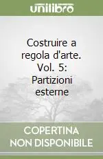 Costruire a regola d‘arte. Vol. 5 Partizioni esterne Promozione