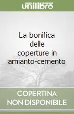 La bonifica delle coperture in amianto-cemento Prezzo Ridotto
