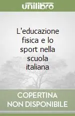 Di Tendenza L‘educazione fisica e lo sport nella scuola italiana