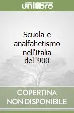 Scuola e analfabetismo nell‘Italia del ‘900 Prezzo Scontato