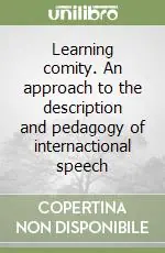 Learning comity. An approach to the description and pedagogy of internactional speech Must-Have