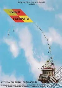 Eventi formativi. Attività culturale degli adulti Offerta Speciale