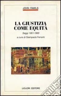 A Buon Prezzo La giustizia come equità. Saggi (1951-1969)