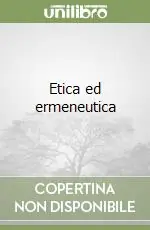 Etica ed ermeneutica Ultime Pezzi