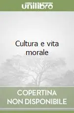 Cultura e vita morale Vendita Finale