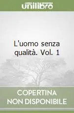 L‘uomo senza qualità. Vol. 1 Più Venduto
