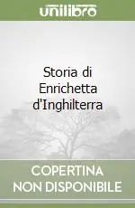 Novità Storia di Enrichetta d‘Inghilterra