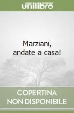 Subito Disponibile Marziani, andate a casa!