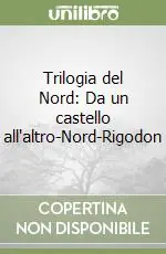 Trilogia del Nord Da un castello all‘altro-Nord-Rigodon Di Tendenza