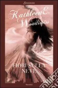 Non Perdere Fiori sulla neve