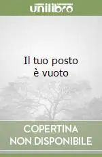 Il tuo posto è vuoto Prezzo Basso