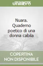 Nuara. Quaderno poetico di una donna cabila Super Prezzo