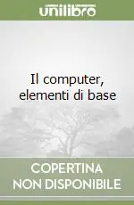 Il computer, elementi di base Promo Stagionale