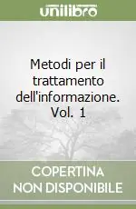 Metodi per il trattamento dell‘informazione. Vol. 1 Scelto Dai Clienti