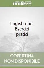 Nuovo Arrivo English one. Esercizi pratici