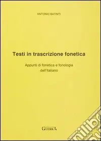 Quantità Limitata Testi in trascrizione fonetica. Appunti di fonetica e fonologia dell‘italiano