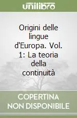 Offerta Limitata Origini delle lingue d‘Europa. Vol. 1 La teoria della continuità