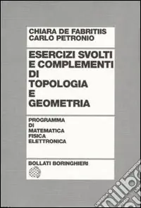 Ultimissimo Modello Esercizi svolti e complementi di topologia e geometria