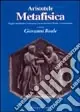Metafisica. Saggio introduttivo. Testo greco a fronte Offerta Lampo