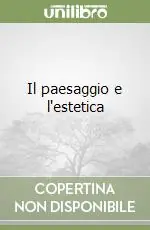 Compra Adesso Il paesaggio e l‘estetica