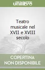Teatro musicale nel XVII e XVIII secolo Compra Oggi Stesso