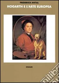 Hogarth e l‘arte europea Compra Oggi Stesso