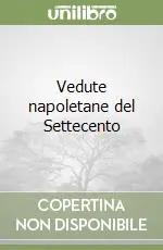 Novità Vedute napoletane del Settecento
