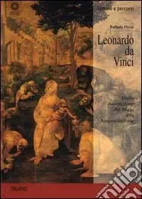 Acquista Ora Leonardo da Vinci. Dall‘Adorazione dei Magi all‘Annunciazione. Ediz. illustrata